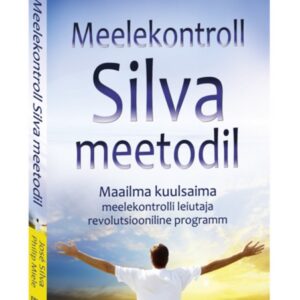 José Silva & Philip Miele Meelekontroll Silva meetodil