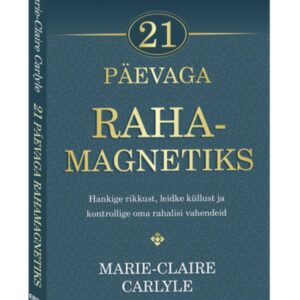 Marie-Claire Carlyle 21 päevaga rahamagnetiks