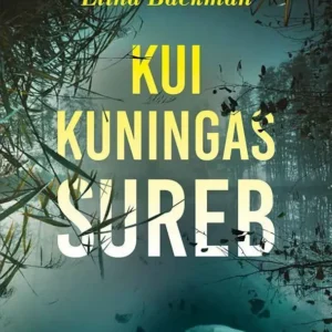 Elina Backman Kui kuningas sureb (V)