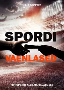 Hajo Seppelt Spordi vaenlased Tippspordi allilma saladused