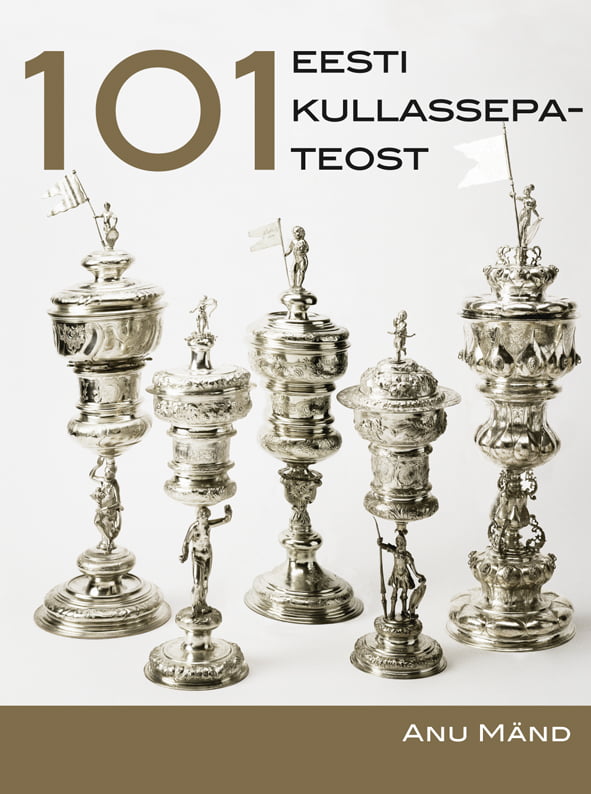 Anu Mänd 101 Eesti kullassepateost