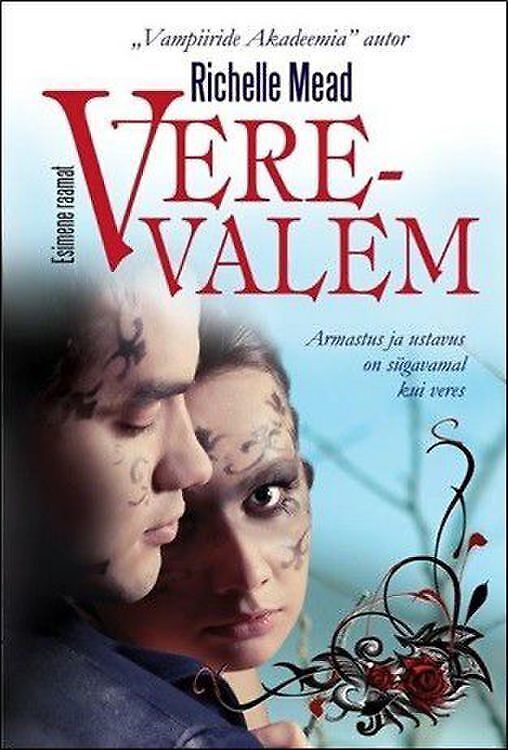 Verevalem. Esimene raamat, sari Verevalem , Richelle Mead
