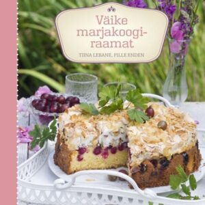 Väike marjakoogiraamat , Pille Enden, Tiina Lebane