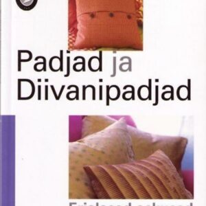 Padjad ja diivanipadjad Erialased oskused ilma vaevata