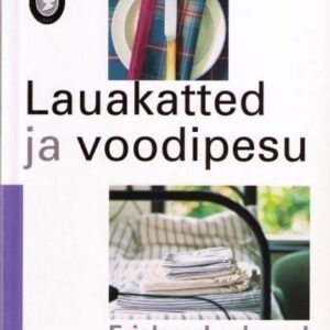 Lauakatted ja voodipesu. Erialased oskused ilma vaevata