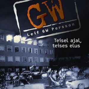 Teisel ajal, teises elus. Leif GW Persson
