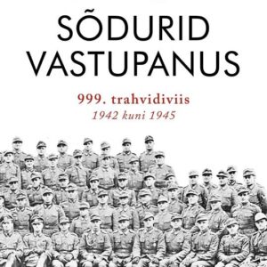 Joachim Käppner Sõdurid vastupanus 999. trahvidiviis 1942-45(V)
