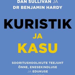 Dan Sullivan & Benjamin Hardy Kuristik ja kasu