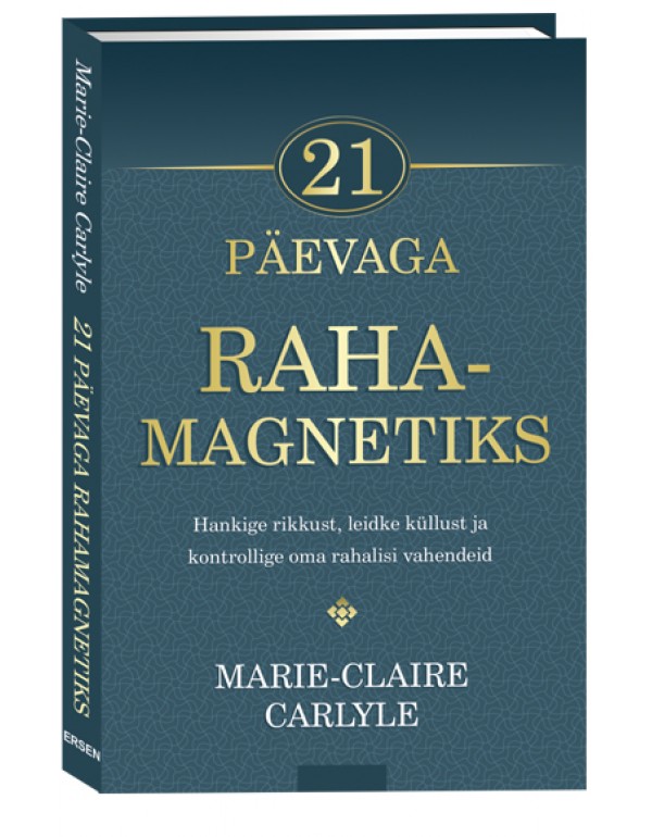 Marie-Claire Carlyle 21 päevaga rahamagnetiks