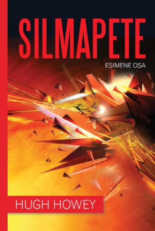 Silmapete 1-osa Hugh Howey