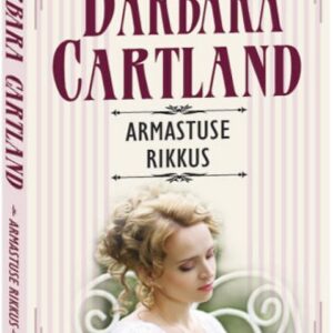 Armastuse rikkus . Barbara Cartland
