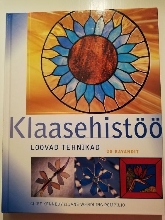 Klaasehistöö loovad tehnikad. Cliff Kennedy ja Jane Wendlin