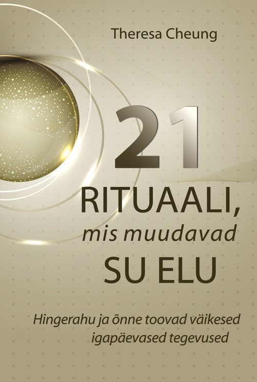 Theresa Cheung 21 rituaali, mis muudavad su elu