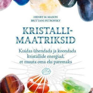 Kristallimaatriksid. Henry M. Mason, Brittani Petrofsky