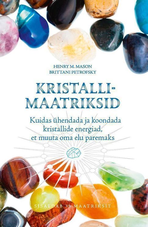 Kristallimaatriksid. Henry M. Mason, Brittani Petrofsky