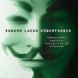 Küberfoobia , Edward Lucas