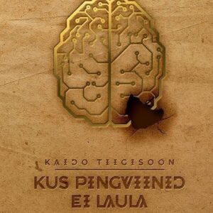 Kaido Tiigisoon Kus pingviinid ei laula
