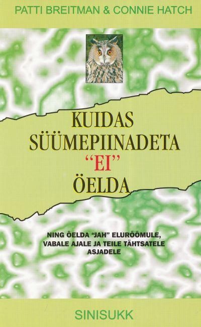 Kuidas süümepiinadeta "EI" öelda , Patti Bretman, Connie Hatch
