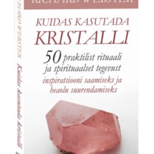 Richard Webster Kuidas kasutada kristalli
