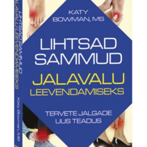 Katy Bowman Lihtsad sammud jalavalu leevendamiseks