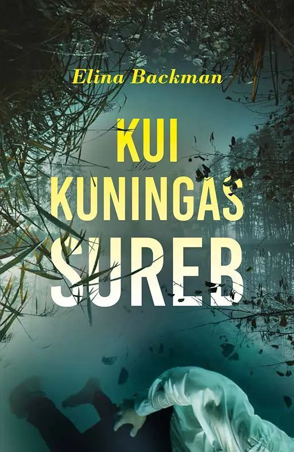 Elina Backman Kui kuningas sureb (V)