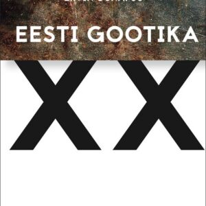 Ervin Õunapuu Eesti gootika XX Jutte ja lugusid aastatest 1997-2017