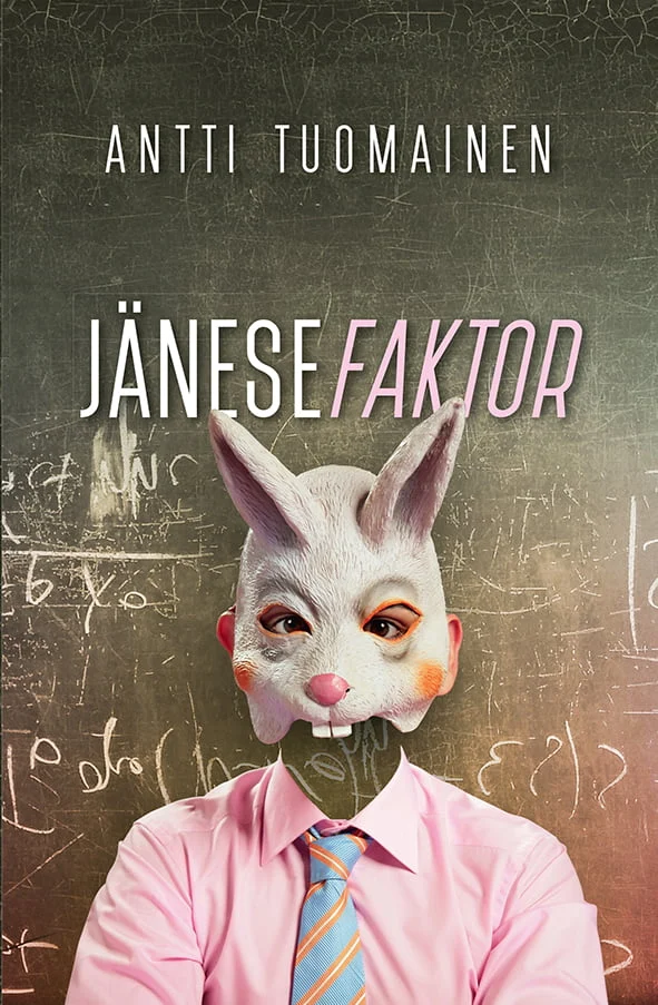 Antti Tuomainen Jänesefaktor
