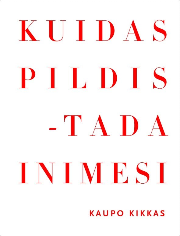 Kaupo Kikkas Kuidas pildistada inimesi