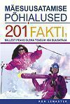 Mäesuusatamise põhialused.201 fakti, millest peaks olema teadlik iga suusataja.  Ron Lemaster