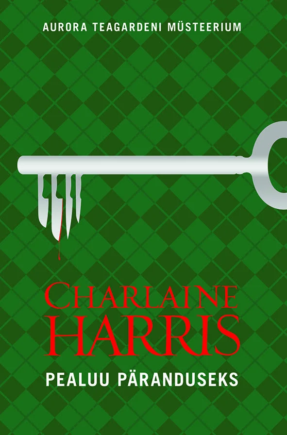 Charlaine Harris Pealuu päranduseks Aurora Teagardeni müsteeriumid 2