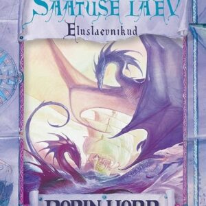 Robin Hobb Saatuse laev. Eluslaevnike triloogia III raamat. 2. osa