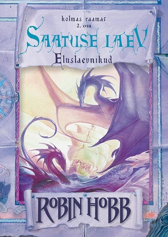 Robin Hobb Saatuse laev. Eluslaevnike triloogia III raamat. 2. osa