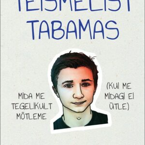 Teismelist tabamas Mida me tegelikult mõtleme Paul Bühre