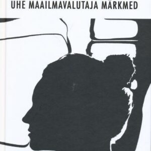 Ühe maailmavalutaja märkmed . Merlin Piirve