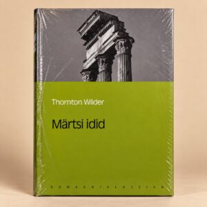 Thornton Wilder „Märtsi iidid“