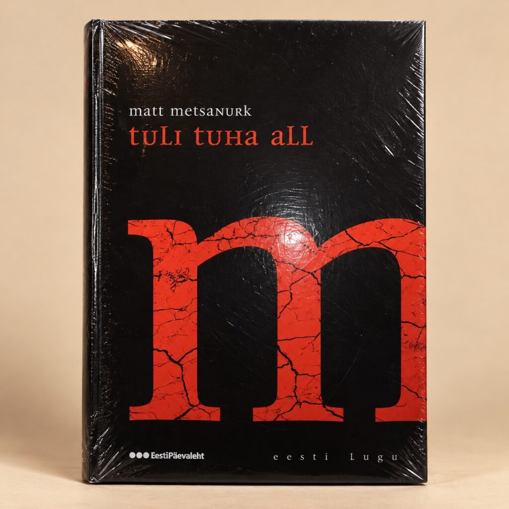 Mait Metsanurk „Tuli tuha all“
